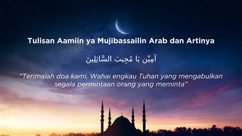 Ya mujibassailin  Aamiin Allahumma Aamiin ya Mujibassailin artinya (seperti demikian