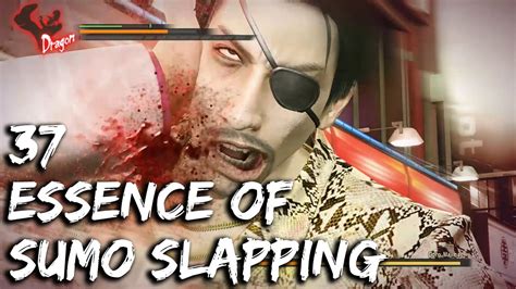 Yakuza kiwami essence of sumo slapping  People who deny this are typically just used to the game coming hot off of Yakuza 0 or even other Yakuza games
