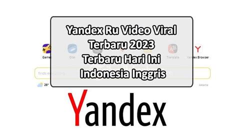 Yandex indonesia 2023  Demikian cara nonton Yandex semua film video Jepang, Indonesia, dan Russia yang bisa kamu ketahui