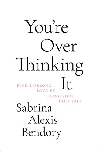You're overthinking it sabrina alexis  How You'll Do Everything Based On Your Zodiac Sign