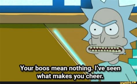 Your boos mean nothing gif Images tagged "rick and morty your boos mean nothing"