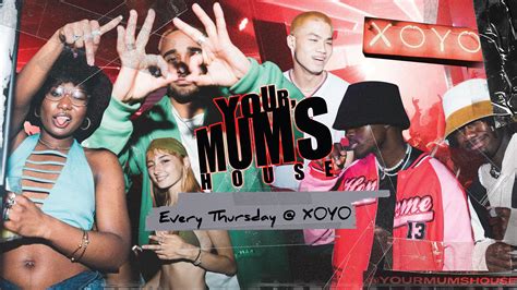 Your mum's house, xoyo, 17 august  With a fast-paced house party vibe, this is a clubbing experience for the new generation