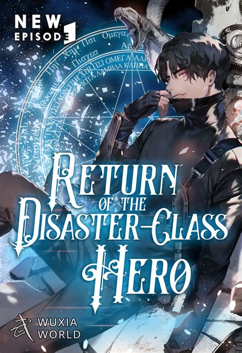 a disaster-class hero has returned chapter 75  For example: author can switch between 4 different timelines in just 2 chapters without any sign whatsoever or Telling contradicting things without going into any details and acting as if it makes sense