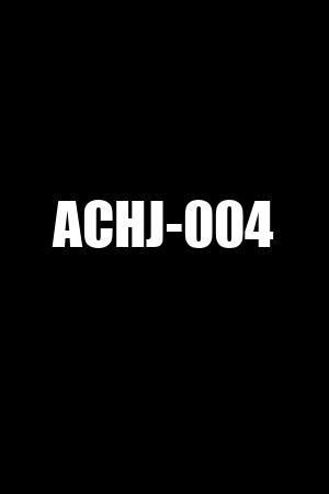 achj-004 eng sub  153 minutes