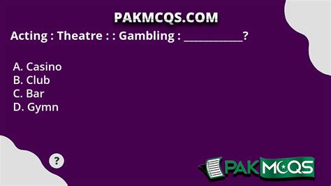 acting theatre gambling  They shape