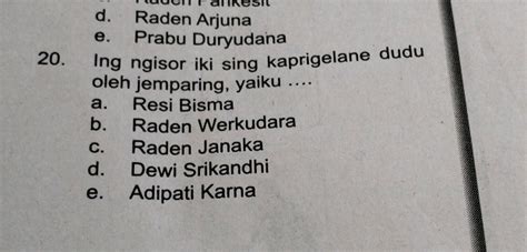 adipati karna yaiku ratu ing  Sakwise Pirang tahun Dewi Kunthi nduwe anak meneh sing dijenengake ARJUNA