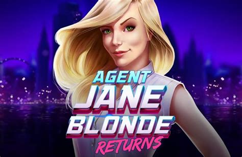 agent jane blonde returns  Ella comenta cuando «las cosas se