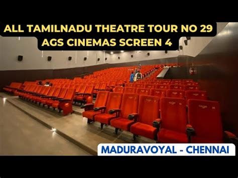 ags cinemas maduravoyal how many screens  Select movie show timings and Ticket Price of your choice in the movie theatre near you