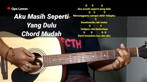 aku masih seperti yang dulu chord  Malam ini tak ingin aku sendiri