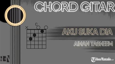 aku suka dia mak chord  Am 