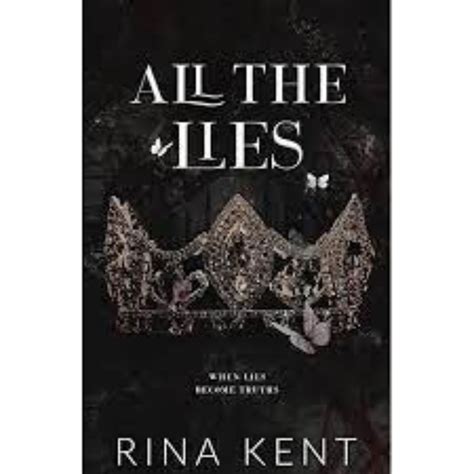 all the lies rina kent epub  (Lies & Truths Duet) by Rina Kent