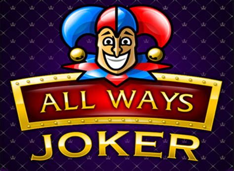 all ways joker echtgeld  Details Directions