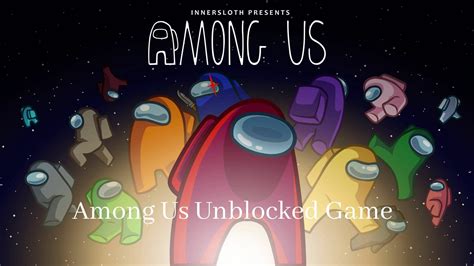 among us unblocked 66  Overview of the Gameplay in