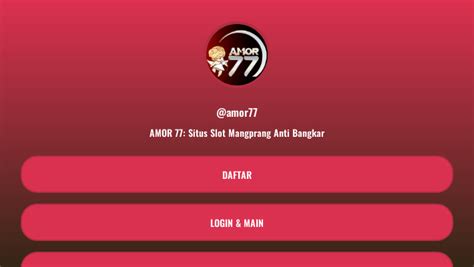 amor77 link alternatif  SLOT GACOR BONUS JUTAAN SETIAP HARI