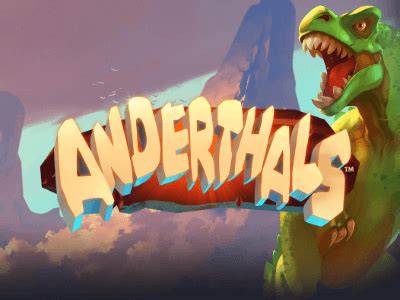 anderthals online spielen 12% RTP, lots of wins and fun are guaranteed!Anderthals is a fun game filled with action, Free Spins and random features, such as Cash Prizes, Expanding Wilds, Extra Wilds and Wild Multipliers that can trigger on every spin,