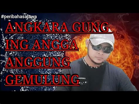 angkara gung, neng angga aggung gumulung, tegese …. Teks pencarian: 2-24 karakter