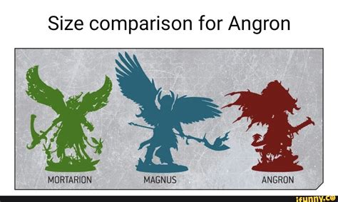 angron size comparison  treat everyone like crap