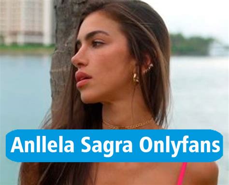 anllela sagra ppv  She is a Young Famous Colombian Instagram Star, Fitness Model, Fitness Enthusiast, Entrepreneur, Athlete, YouTuber, Digital Content Creator, and Social Media Influencer By profession