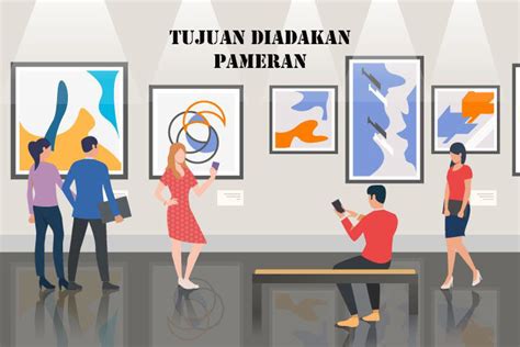 apa tujuan diadakannya pameran  Tayangan tersebut