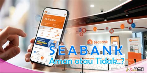 apakah seabank aman untuk menabung  Lewat kantor cabang tersebut, kamu bisa membuka rekening bank secara langsung dan mendapatkan kartu ATM Seabank beserta buku tabungannya