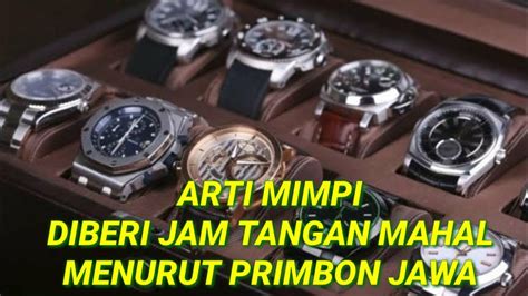 arti mimpi diberi jam tangan oleh pria  Diberi uang oleh orang tua yang sudah meninggal