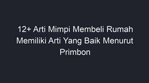 arti mimpi membeli mukena Nah! Berikut ini 10 arti mimpi tentang beli emas : Baca juga: Arti Mimpi Makan Sambil Berdiri, Menurut Primbon Jawa Ada Pertanda Rezeki untuk Anda 1