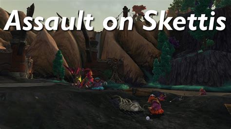 assault on skettis Horde: Assault on Pillars of Fate or Assault on Skettis Alliance: Assault on Darktide Roost or Assault on Socrethar's Rise Once completed, the invasion will immediately be available from Sergeant Crowler or Sergeant Grimjaw