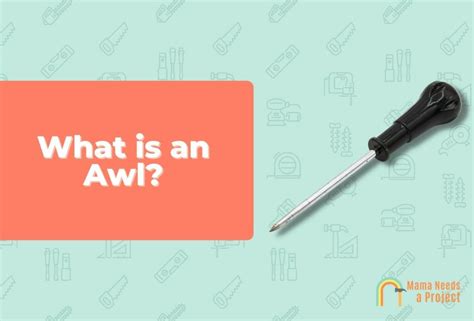 awl meaning pmt  The blade is differently shaped and pointed for different uses, as in the brad awl, saddler's awl, shoemaker's awl, etc while punch is a hit or strike with one's fist