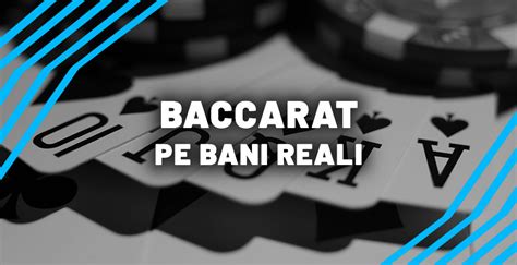 baccarat cu bani reali  Puteți juca acest joc pe bani reali la orice cazino Novoline