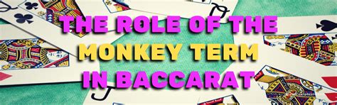 baccarat monkey term  Filled