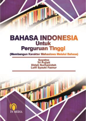 bahasa indonesia untuk perguruan tinggi pdf  Seperti namanya, situs ini memiliki jutaan buku yang bebas diakses dan diunduh oleh para pengunjung dan anggota