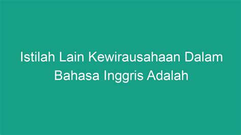 bahasa inggris istilah  Namun, selain itu sangat banyak istilah terkait penggajian in English yang perlu Anda ketahui agar mudah mengerti dan juga bisa berkomunikasi dengan baik dalam bisnis global