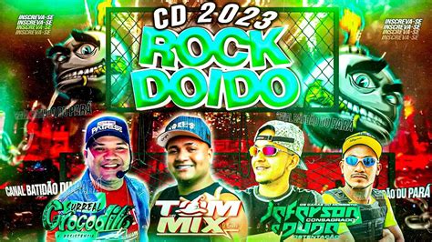 baixar cd rock doido 2023  SET ROCK DOIDO SEM EMBAÇAMENTO 2023 - DJ FELIPE KOBIÇADO