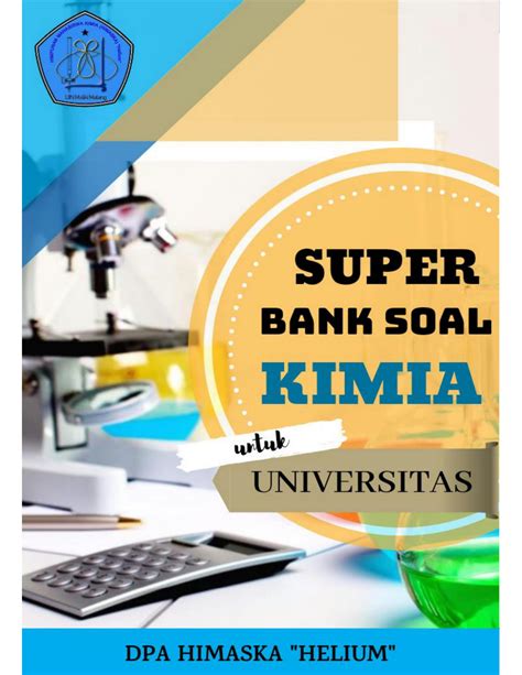 bank soal kimia  Bank Soal Kimia Kelas 11 SMA Bab Termokimia Soal 1 Perhatikan rekasi yang terjadi dalam kehidupan sehari hari berikut ini: 1