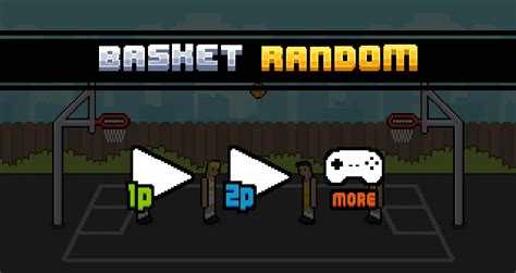 basket random unblocked google sites  Ragdoll 2 Player