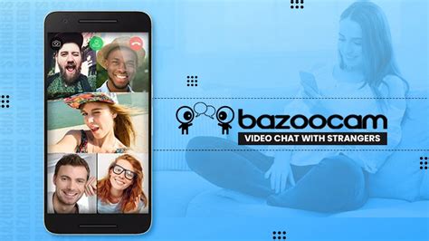 bazoo cam  Users can engage in text, audio, or video chat with that user