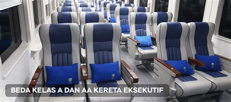 beda kelas eksekutif a dan aa  Salah satu contohnya adalah KA Ranggajati rute Cirebon-Jember untuk keberangkatan hari Jumat (9/9/2022)