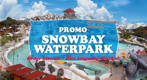 beli tiket snowbay  Harga Murah di Lapak Smart Shopping