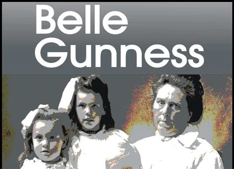 belle gunness film Belle Gunness, often referred to as the Lady Bluebeard, is considered to be the first American female serial killer