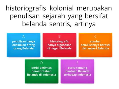 berikut ini yang bukan ciri historiografi kolonial adalah  babad keraton