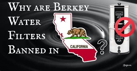 berkey water filter banned  Black Berkey filters exceed EPA log 7 ANSI / NSF protocols for filtration and are rated as water purifiers
