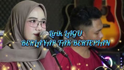 berlayar bertepian lirik  Seluruh media termasuk lirik lagu ataupun kunci gitar / Chord Gitar yang terdapat di situs ini hanyalah untuk keperluan promosi dan evaluasi