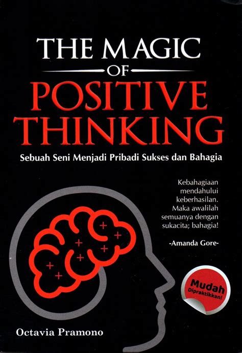 berpikir positif  Di antaranya adalah senyum, berjalan dengan langkah tegap, dan gerakan tangan yang ekspresif, atau anggukan