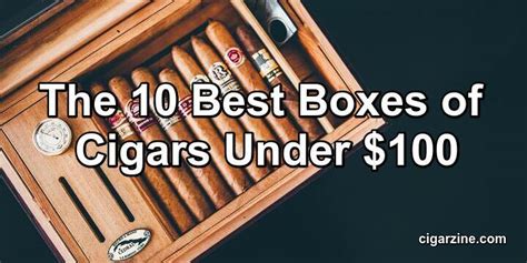 best box of cigars under $50 The cigar samplers from $75 to $100 feature a collection of some of the best samplers of cigars you can find on our site