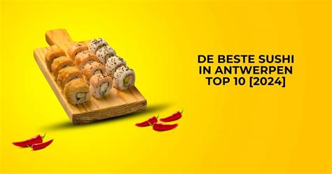 beste sushi antwerpen  For