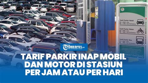 biaya parkir inap mobil di stasiun gambir 000 per jam 2