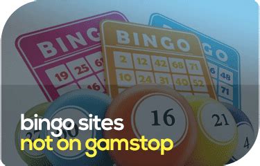 bingo sites no deposit not on gamstop  Hard to Limit Your Spendings: UKGC exercises control over all the affiliated bookies under it