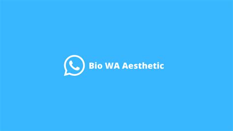 bio whatsapp  101 Contoh Bio WhatsApp Keren, Singkat dan Lengkap