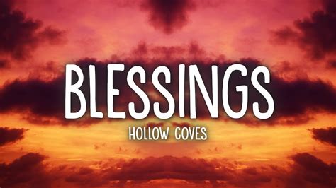 blessings hollow coves lyrics Let it free your mind