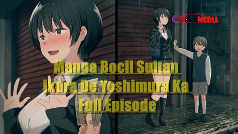 bocil sultan eps 2  Manga ikura de yaremasuka : Link saya taro di komentar karna di larang oleh pihak yutub#manga#bocil#anime